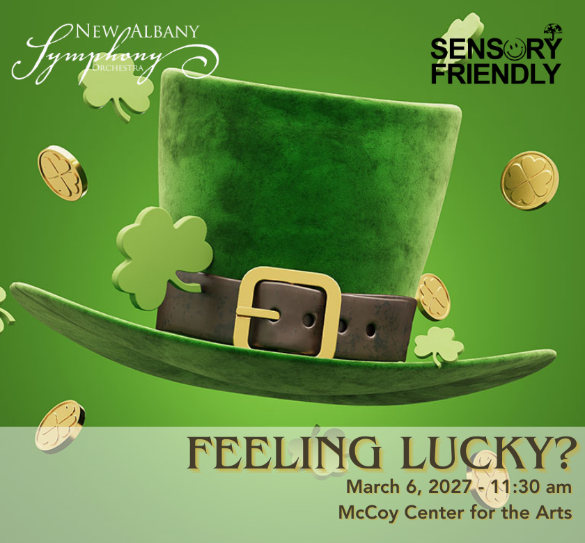 New Albany Symphony Orchestra sensory friendly event Feeling Lucky? with an Irish top hat and coins in the background.