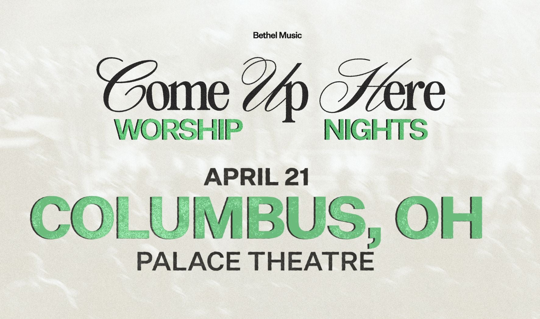More Info for Bethel Music - Come Up Here Worship Nights
