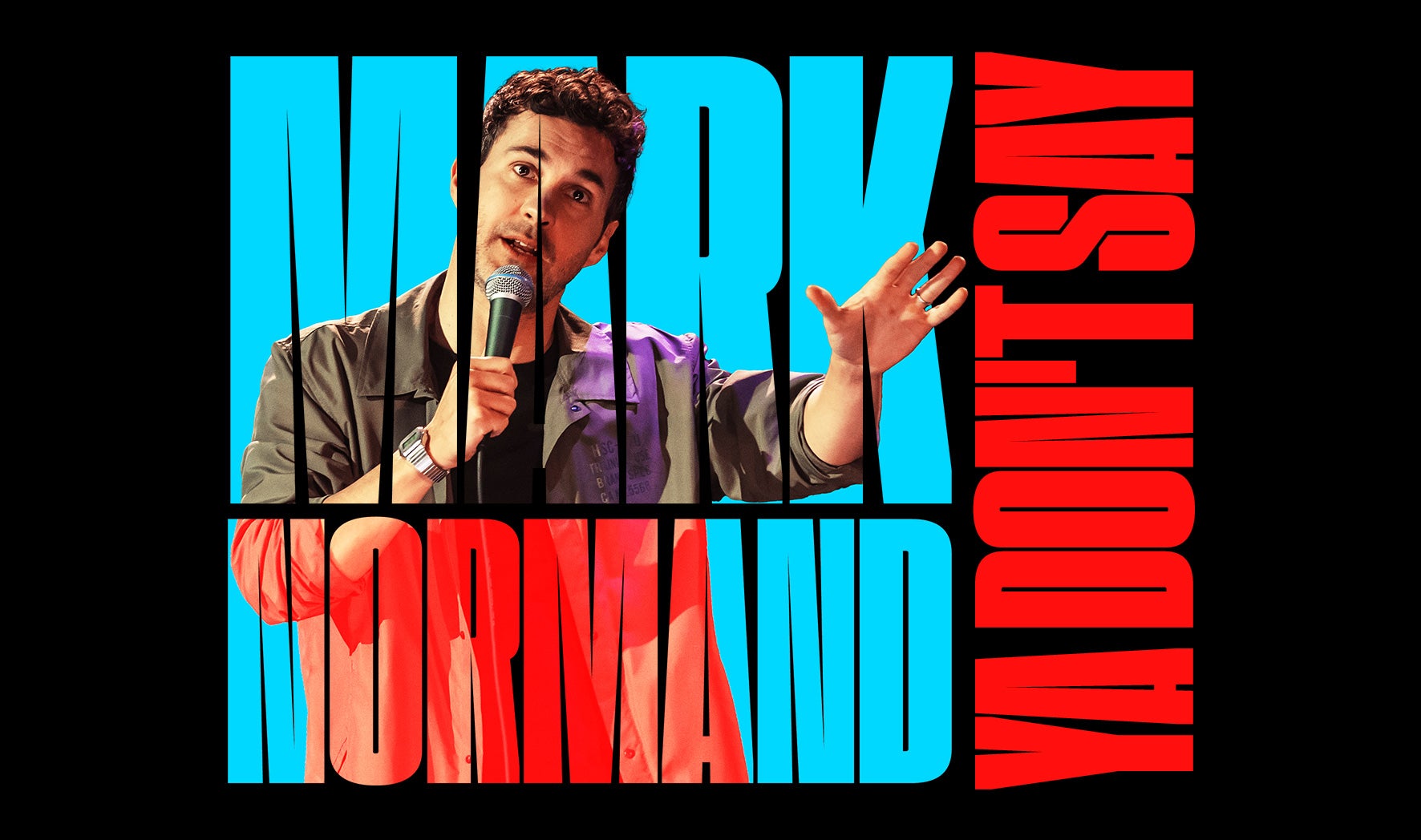 More Info for Mark Normand: Ya Don't Say Tour