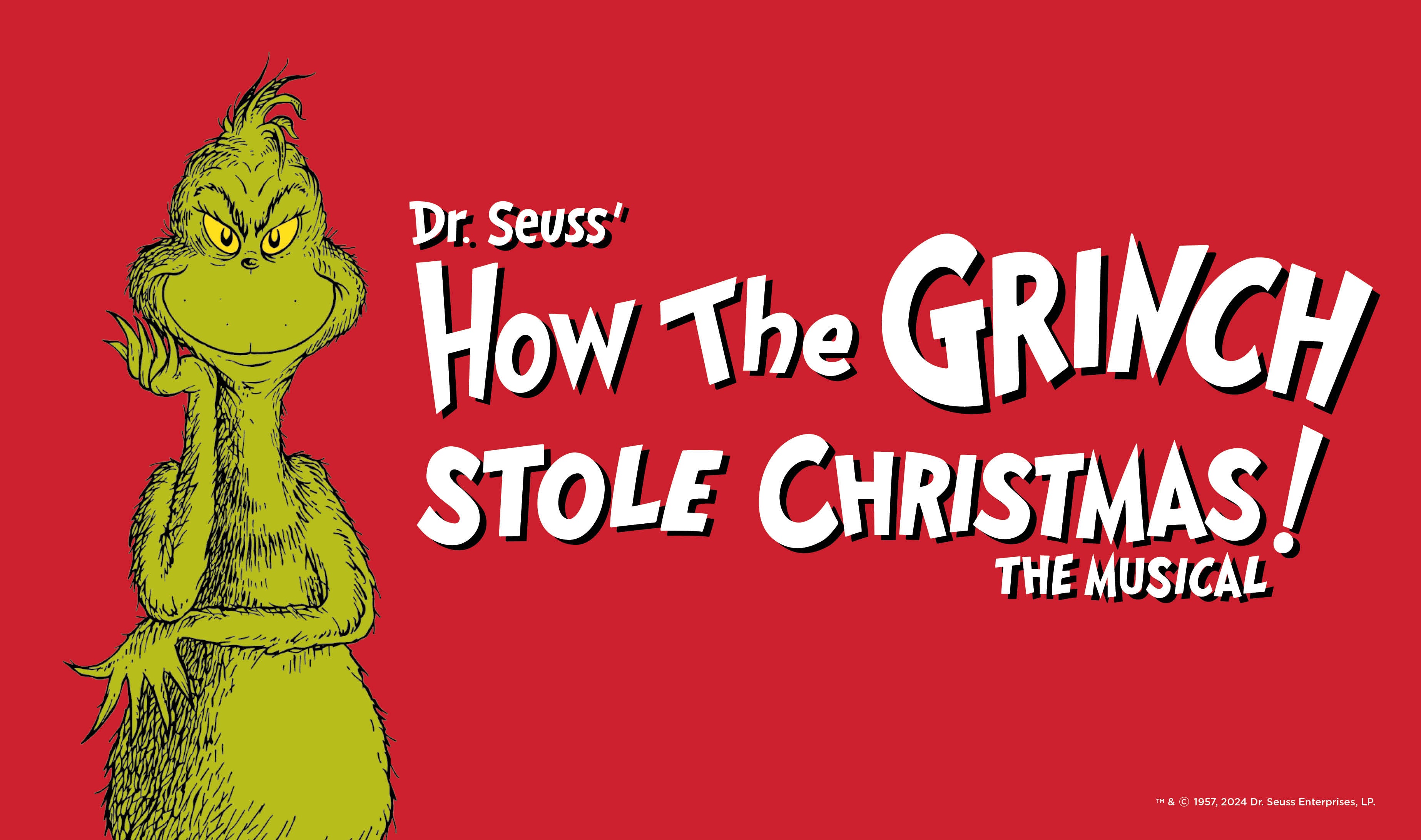 More Info for Dr. Seuss’ How The Grinch Stole Christmas! The Musical