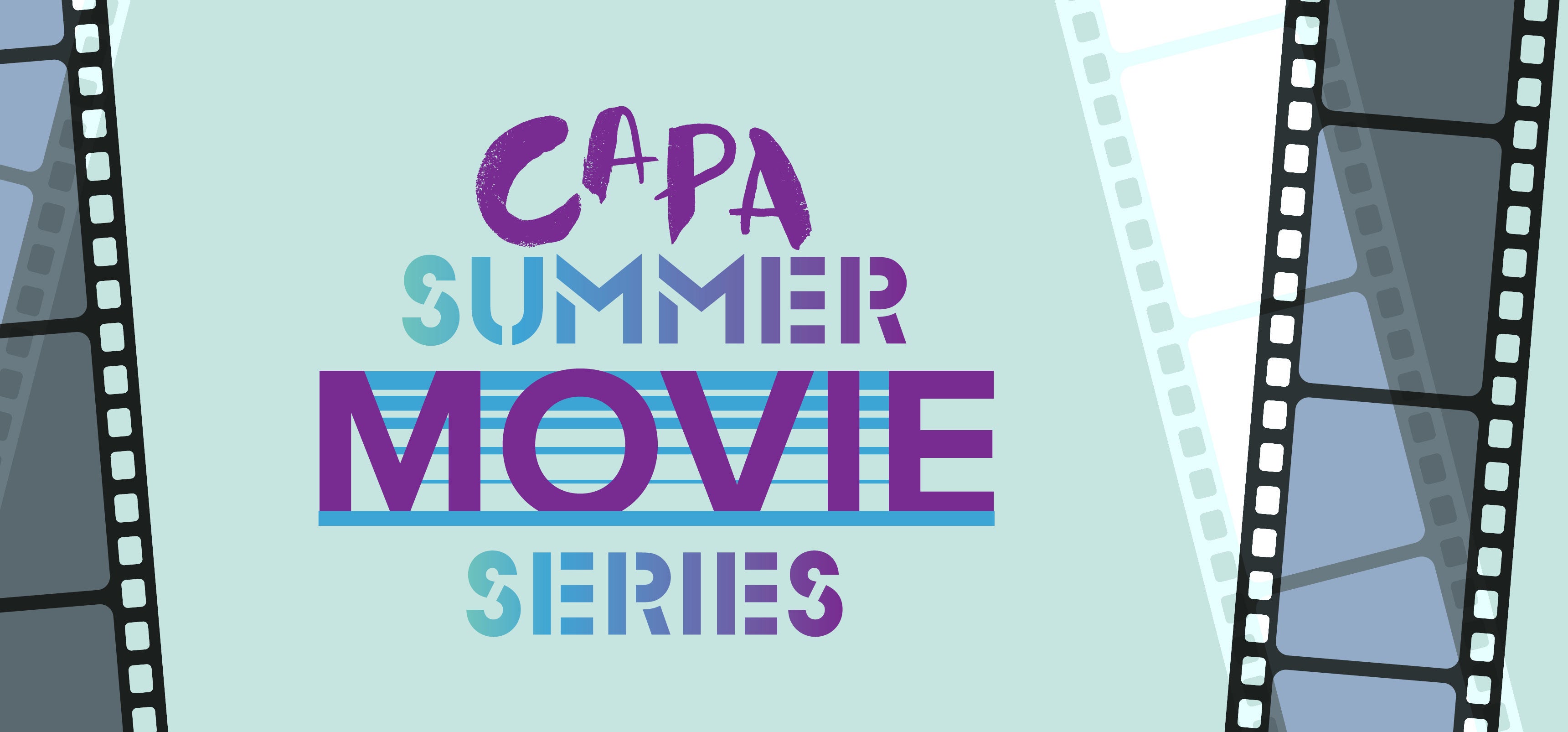 CAPA Summer Movie Series Columbus Association for the Performing Arts